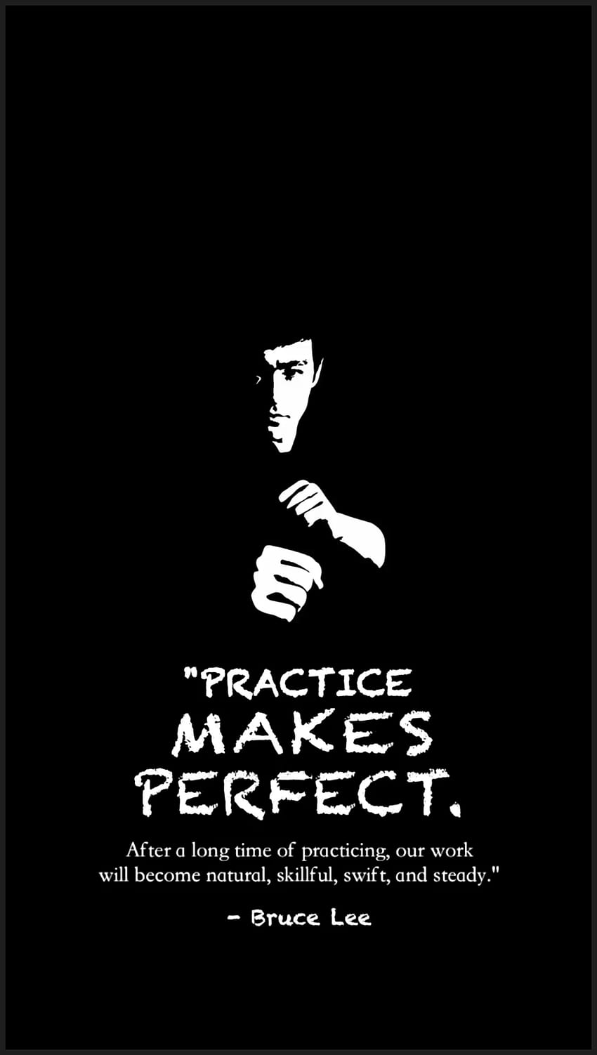 Practice Makes Perfect, te amo, arte, bruce lee, mrbadhonroy, consejo, manga, motivación fondo de pantalla del teléfono