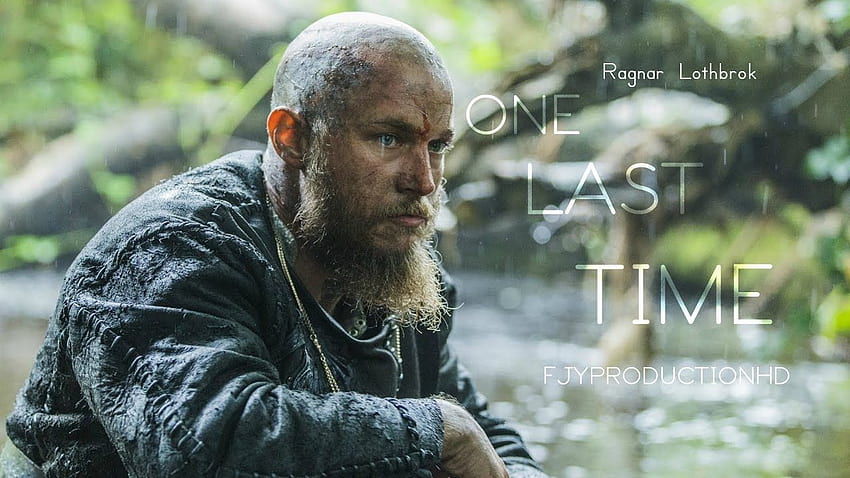Vikings - Ragnar Lothbrok - One Last Time HD wallpaper