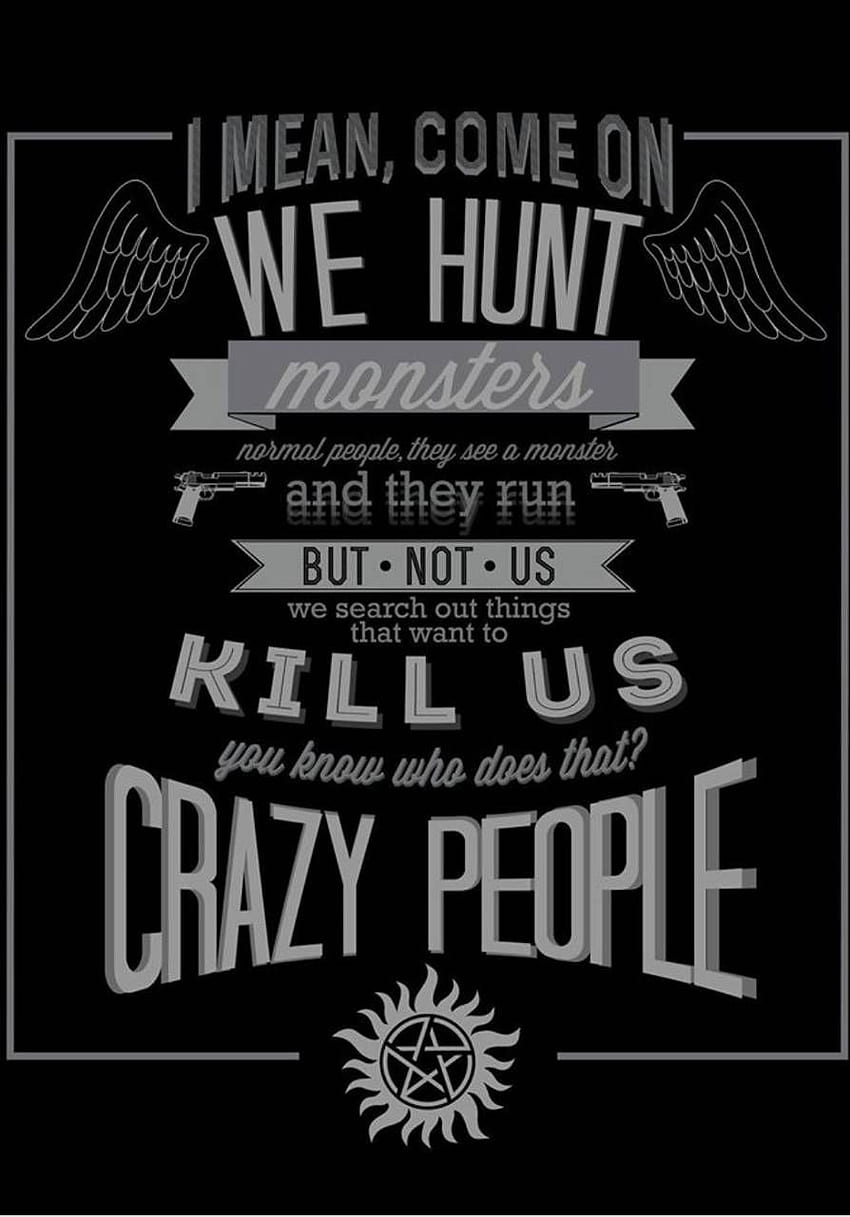 Crazy People, Supernatural Quotes HD phone wallpaper