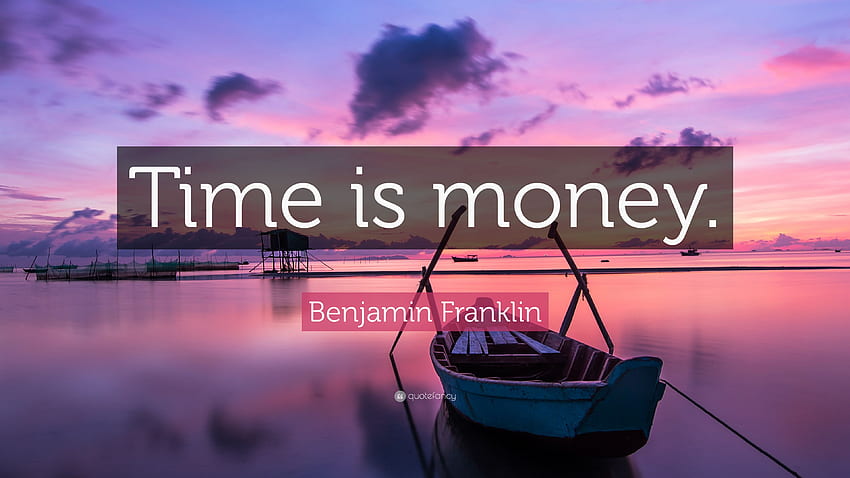 Cytat Benjamin Franklin: „Czas to pieniądz”. (12 ) Tapeta HD