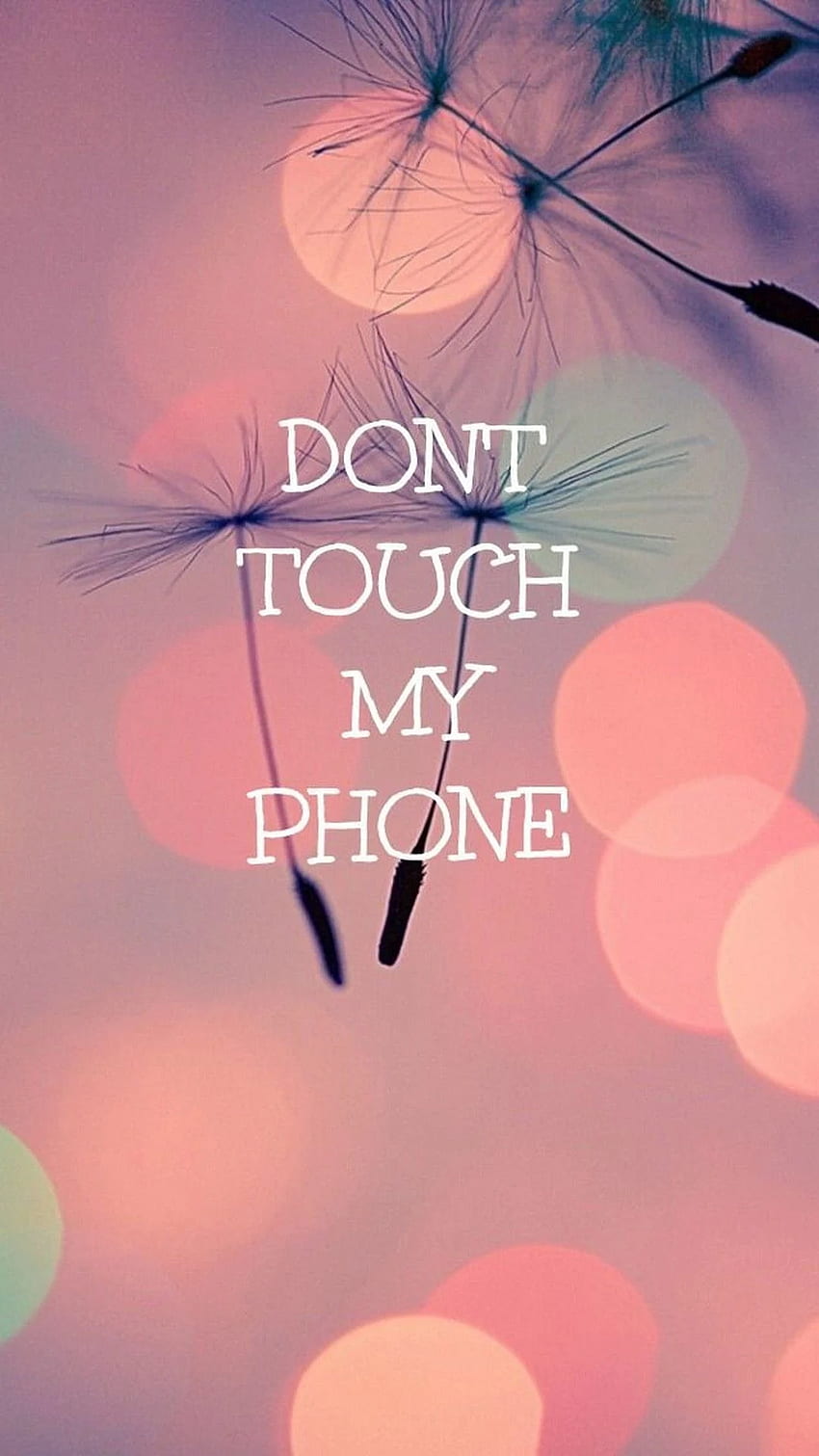 Cute Girly Dont Touch My Phone HD phone wallpaper