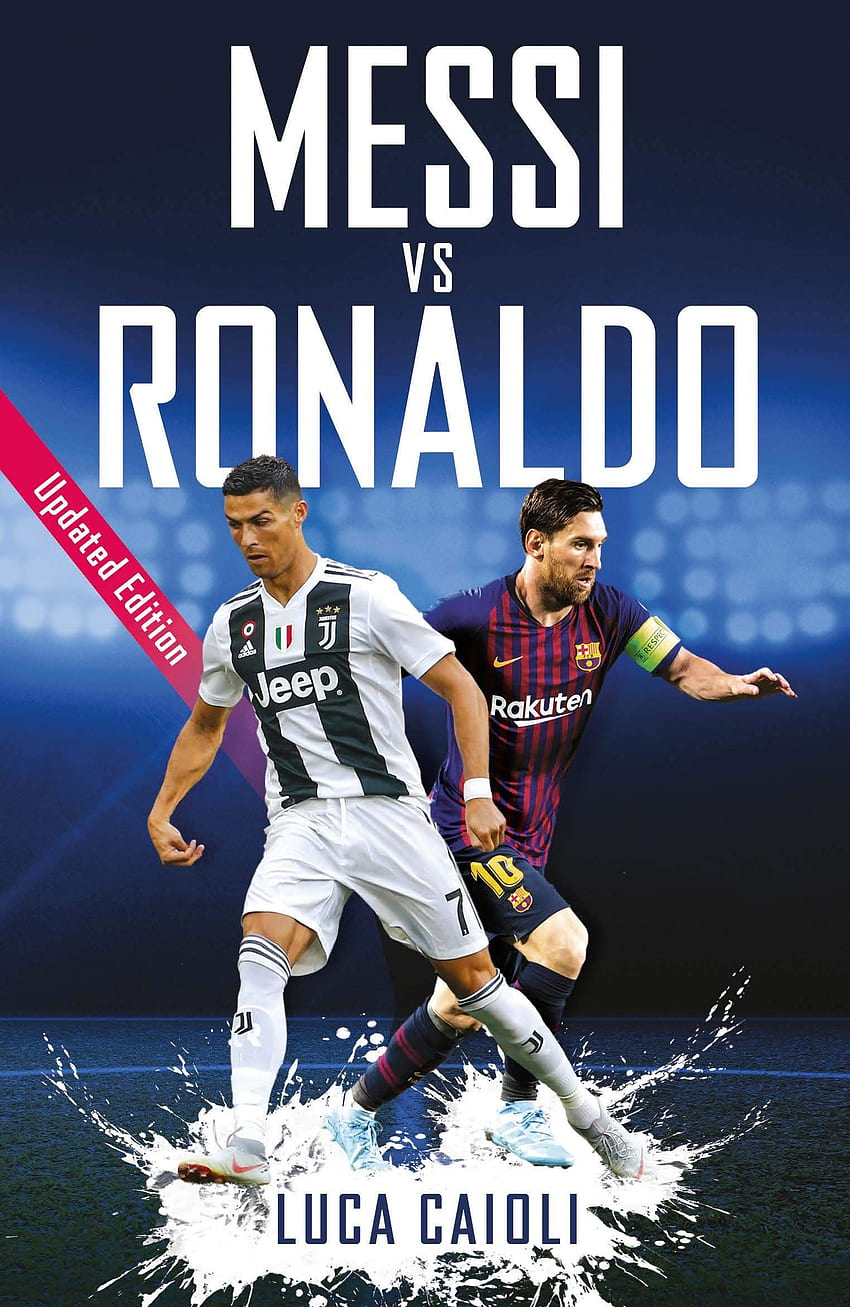 Messi vs Ronaldo- 2019 Updated Edition: The Greatest Rivalry HD phone wallpaper