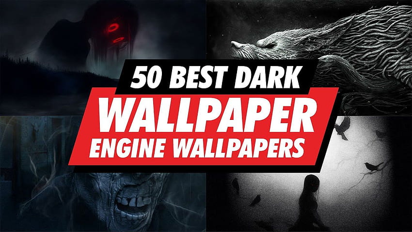 TOP 50 Dark Wallpapers  Wallpaper Engine 