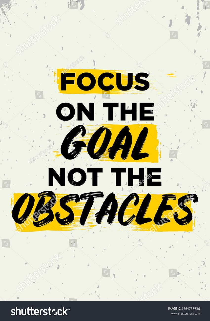 Focus On Goal Not Obstacles Quotes Stock Vector (Royalty ) 1564738636. Citações de obstáculos, citações de escolhas, citações motivacionais, citações de foco Papel de parede de celular HD