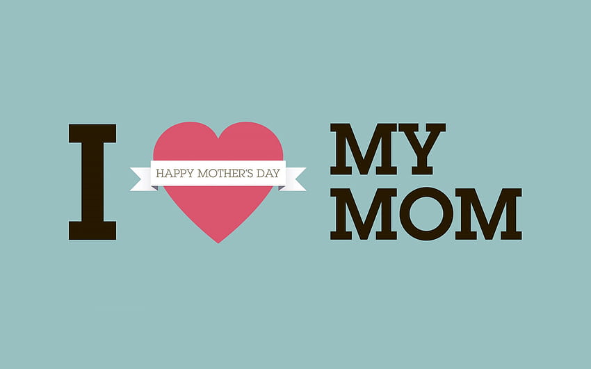 I Love You Mom And Dad - Mom Background - & Background HD wallpaper