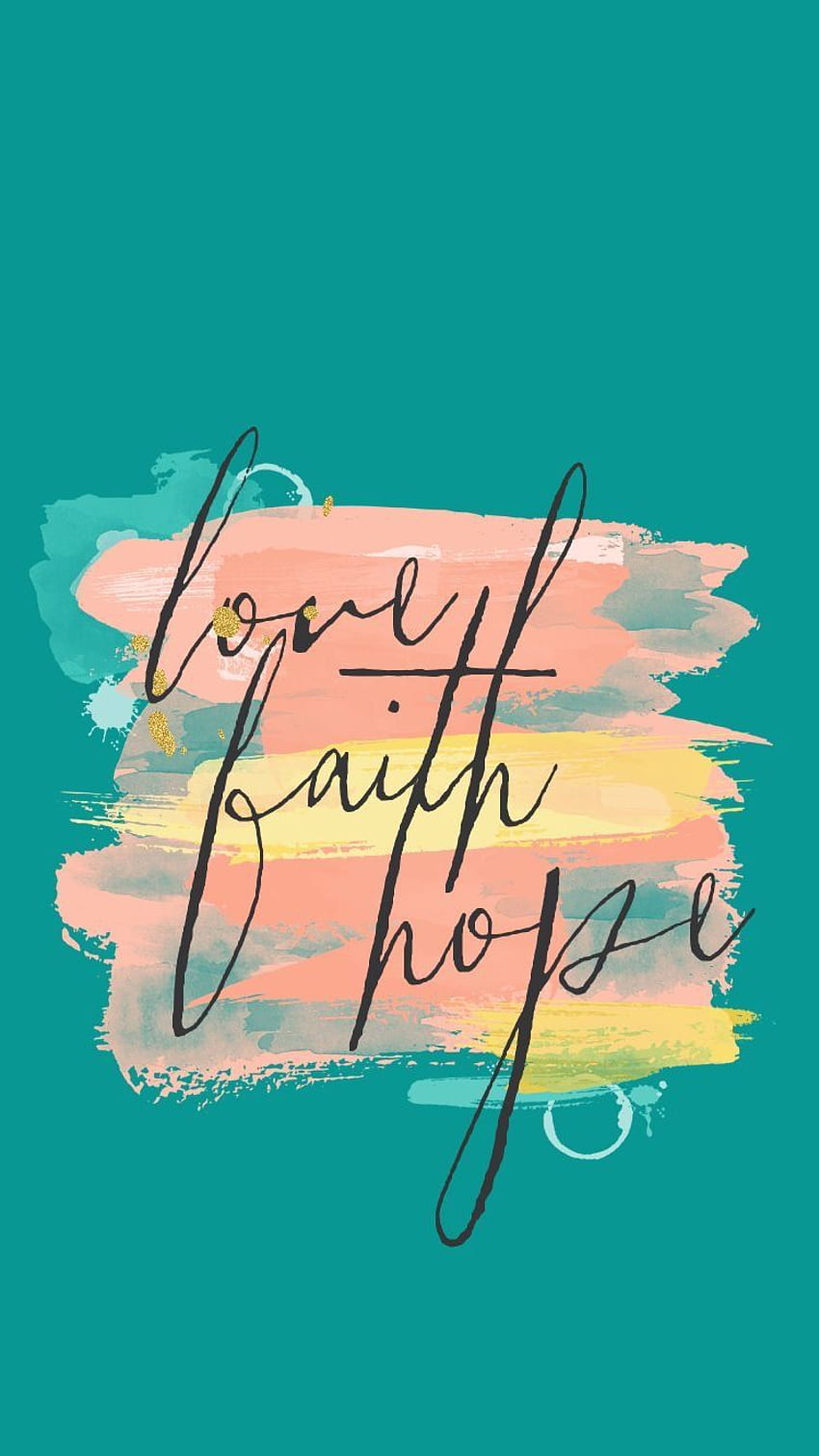 Telefon, Glaube, Hoffnung, Liebe HD-Handy-Hintergrundbild