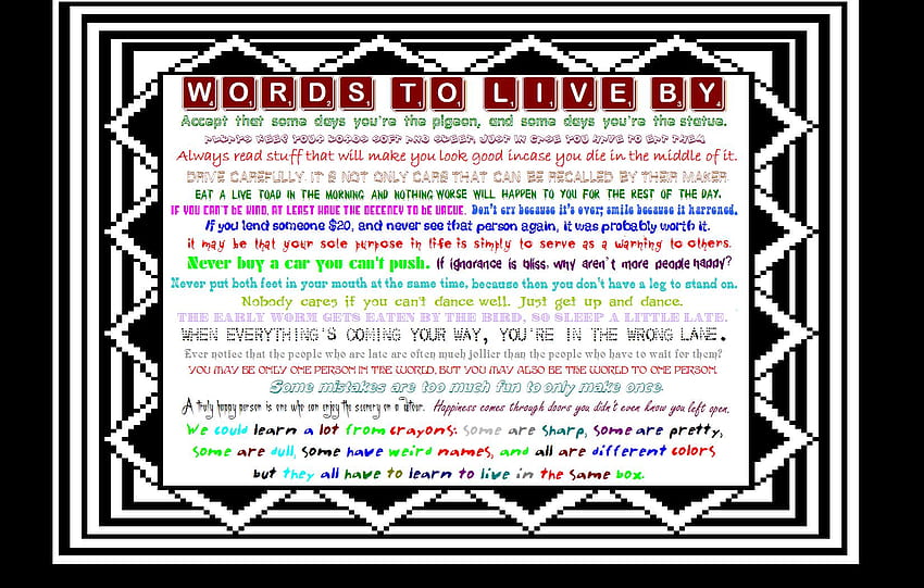 Words To Live By, sabiduría, colorido, humor, consejos. fondo de pantalla