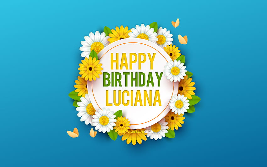Happy Birtay Luciana, fond bleu avec des fleurs, Luciana, fond floral, Happy Luciana Birtay, belles fleurs, Luciana Birtay, fond bleu Birtay Fond d'écran HD