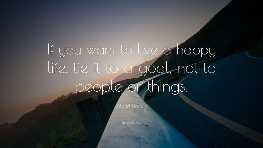 Albert Einstein Quote: “If you want to live a happy life, tie it, Couple Goals HD wallpaper