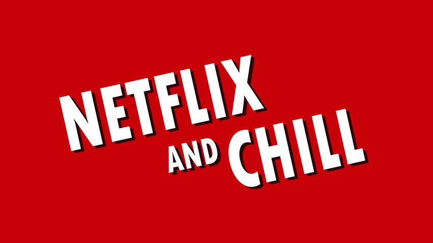 Netflix, Netflix and Chill HD wallpaper