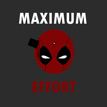 Maximum Effort Deadpool Wallpapers on WallpaperDog