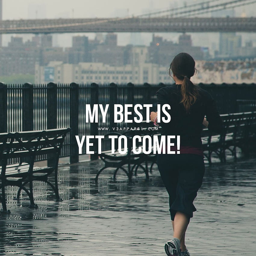 New Year Fitness Motivation – My best is yet to come! on Inspirationde, The Best Is Yet To Come HD phone wallpaper