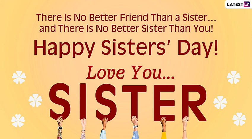 Happy Sisters' Day 2020 Wishes and Greetings: WhatsApp Stickers, , Sisterhood Messages, Instagram Quotes and SMS to Send Your Beloved Sis HD wallpaper
