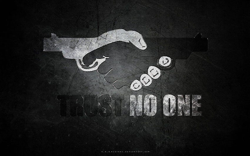 Trust No One, Trust Me HD wallpaper
