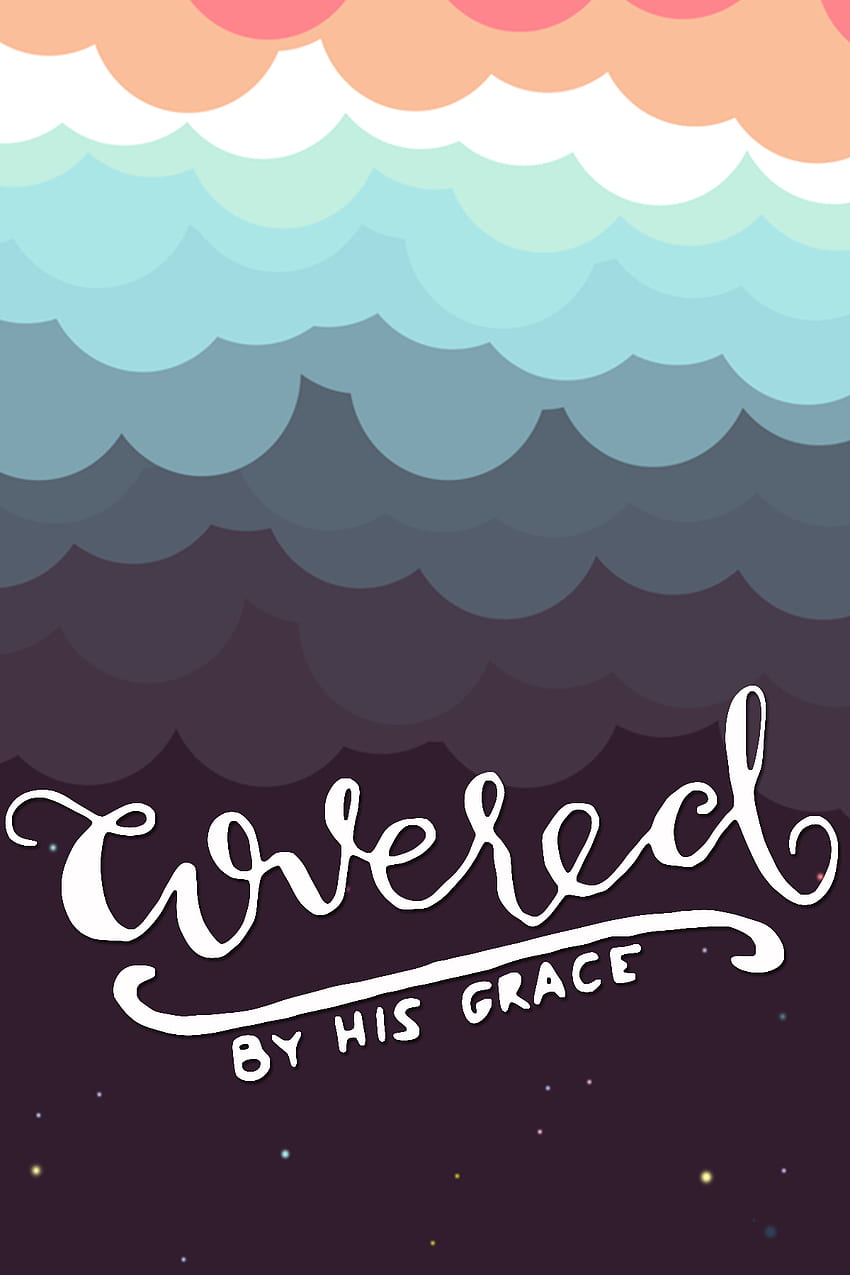 Covered by Your grace - Planetshakers. Christian quotes, Christian songs, Faith HD phone wallpaper