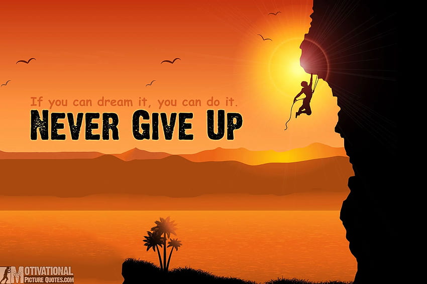 Quotes Never Give Up HD wallpaper