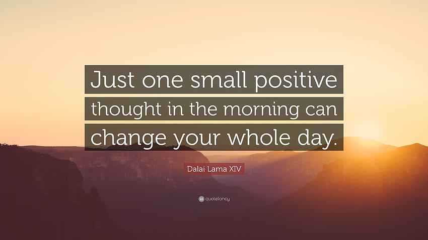 Dalai Lama XIV Quote: “Just one small positive thought in, Positive Thoughts HD wallpaper
