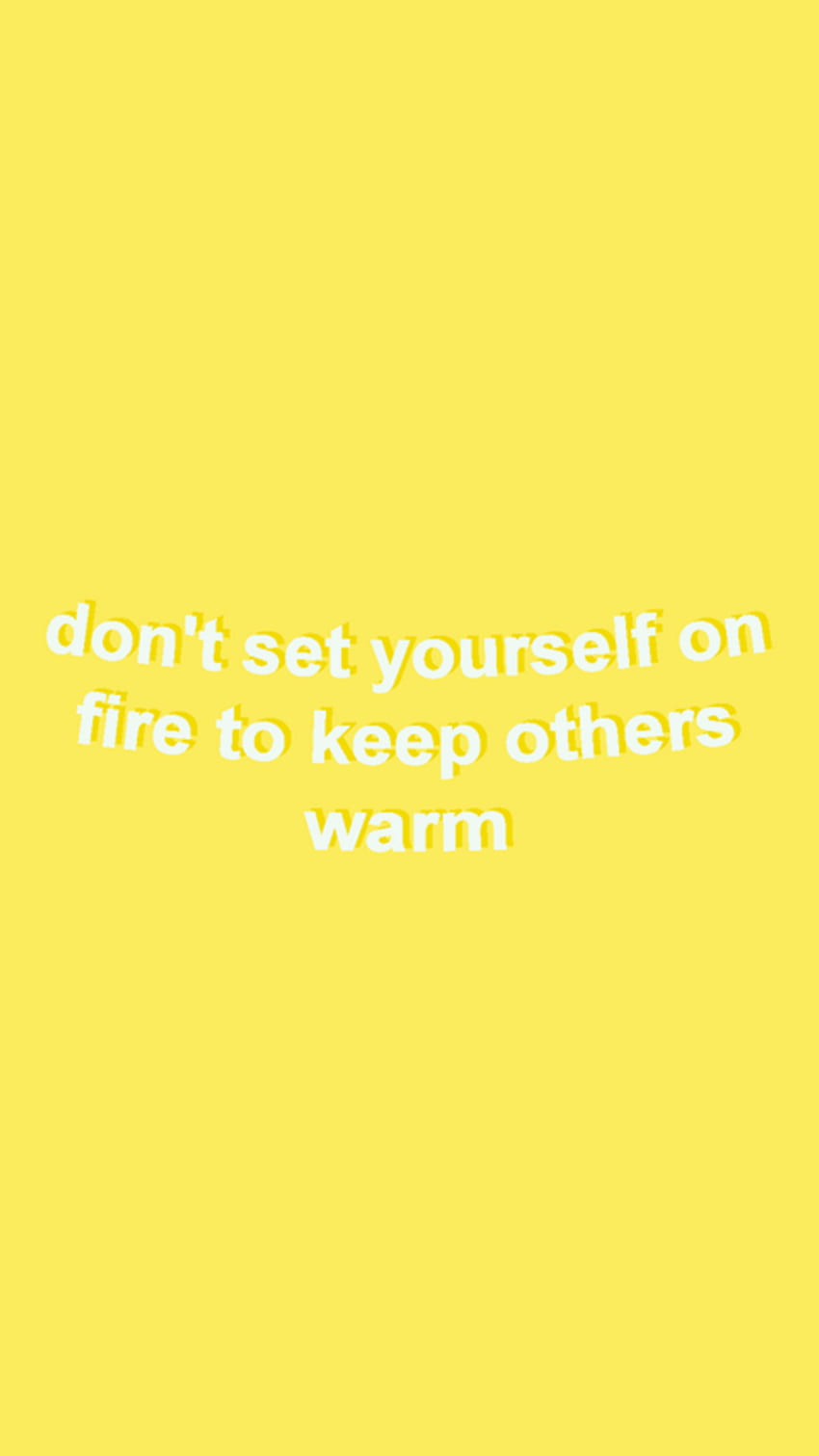 typolockscreens: “ 720 x 1280; like if you save ”. Yellow quotes, Fire Quotes HD phone wallpaper