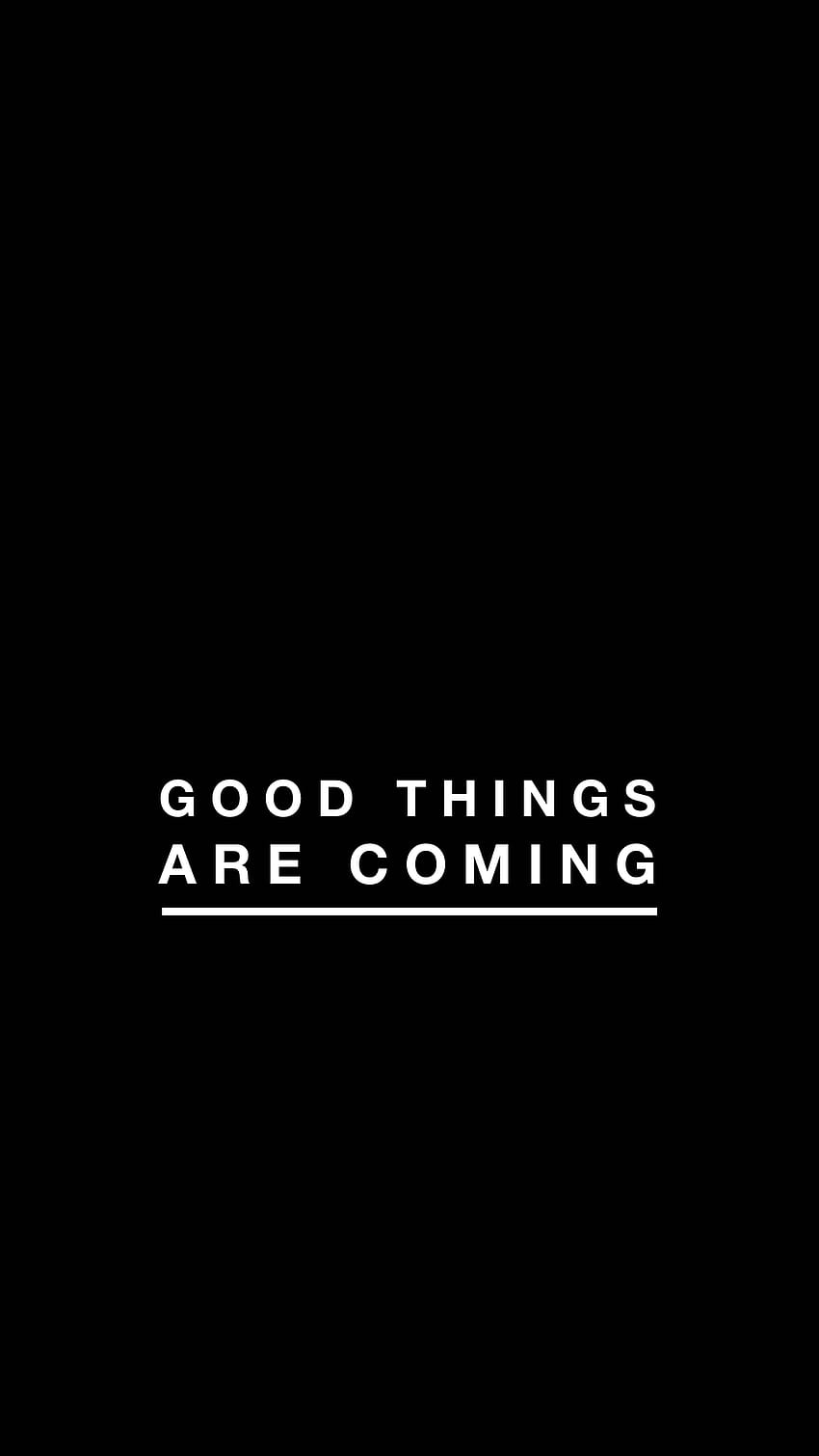 Good Things - Awesome, Good Things Are Coming HD phone wallpaper
