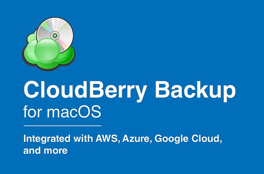 Copia de seguridad de CloudBerry: copia de seguridad en la nube de macOS en AWS, Azure, Google Cloud y más [Patrocinador] fondo de pantalla