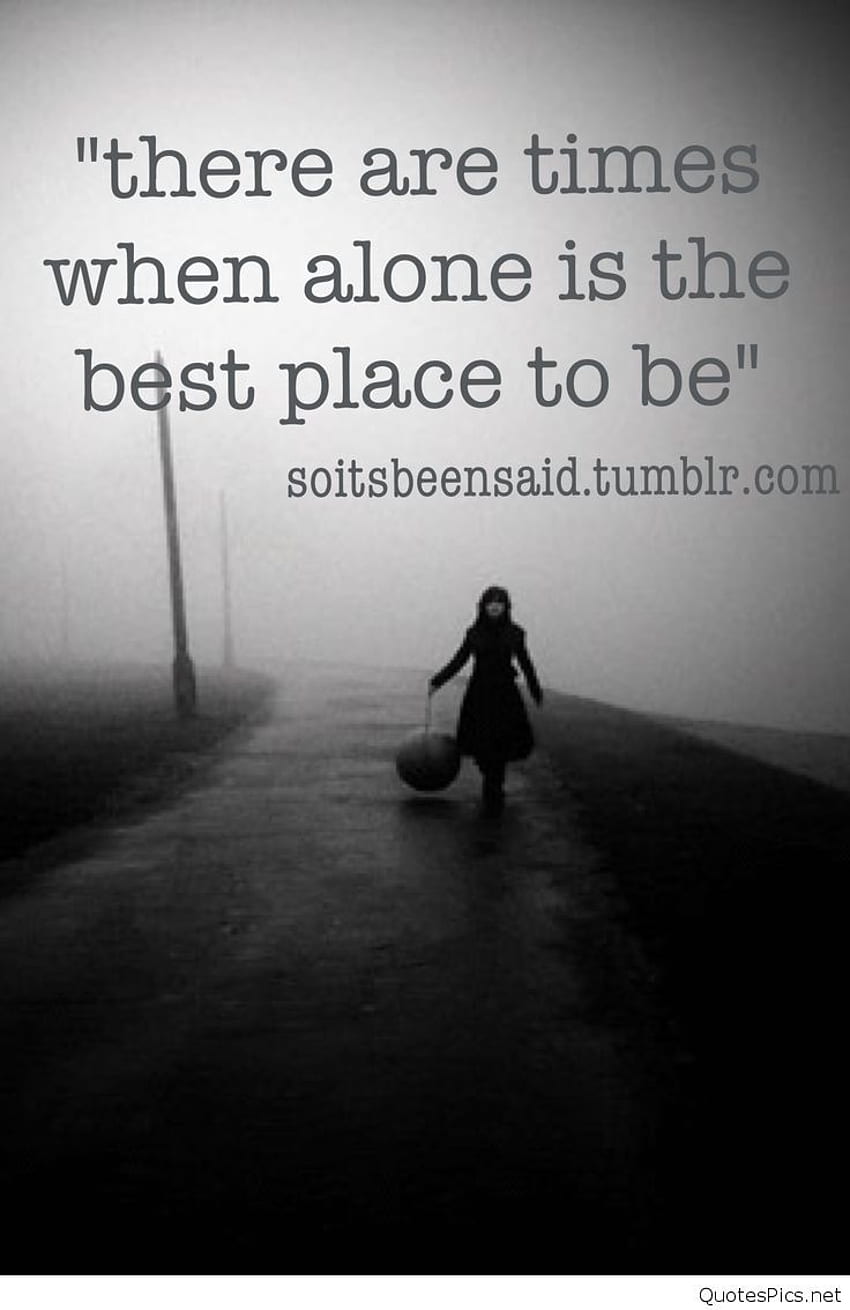 Sad Alone Quotes Pics, Top - Alone Pic Are The Best - & Background HD phone  wallpaper | Pxfuel