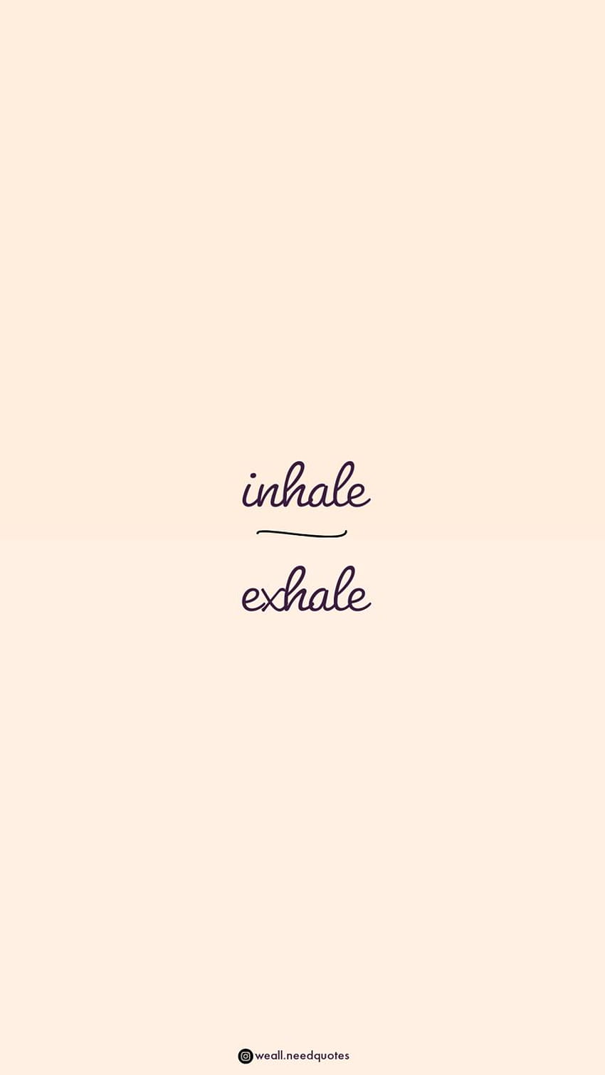 Inhale exhale. Inhale exhale quotes, Inhale exhale tattoo, Inhale exhale HD phone wallpaper