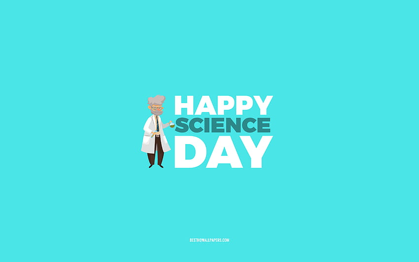 Feliz Dia da Ciência, fundo azul, Dia da Ciência, parabéns, Ciência, Dia da Ciência papel de parede HD