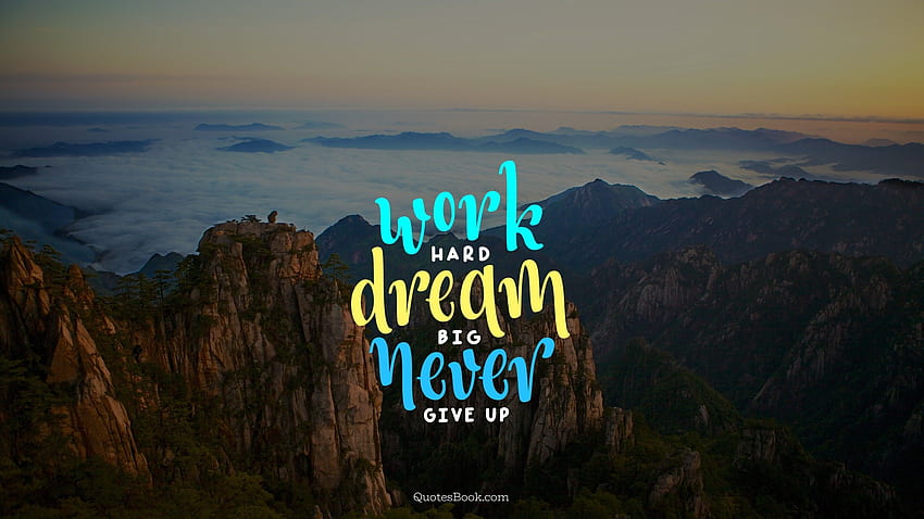 Work Hard Dream Big HD wallpaper | Pxfuel