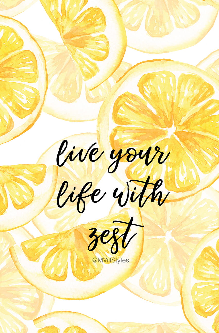 Live Your Life with Zest - Summer Lemon iPhone HD phone wallpaper