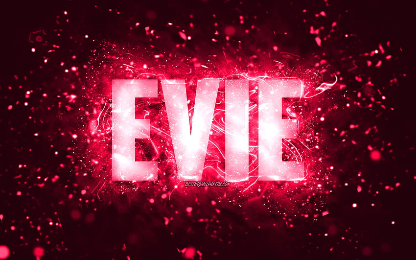 Happy Birtay Evie, , rosa Neonlichter, Name Evie, kreativ, Evie Happy Birtay, Evie Birtay, beliebte amerikanische weibliche Namen, mit Evie-Namen, Evie HD-Hintergrundbild