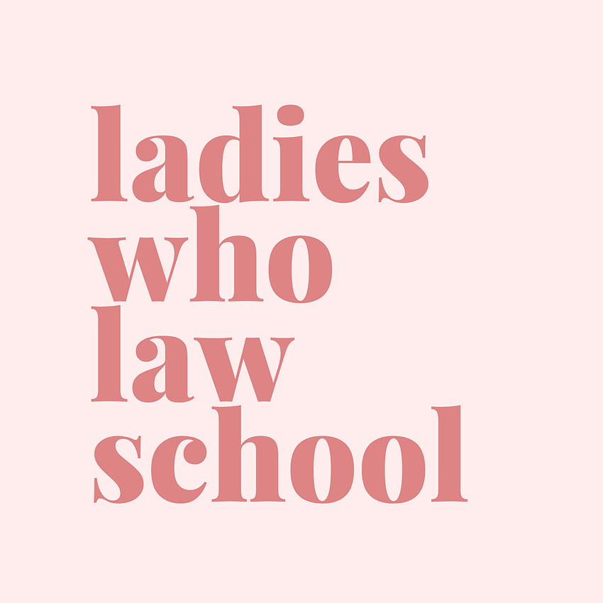 Ladies Who Law School Tech - Ladies Who Law School, LLC, estudiante de derecho fondo de pantalla del teléfono