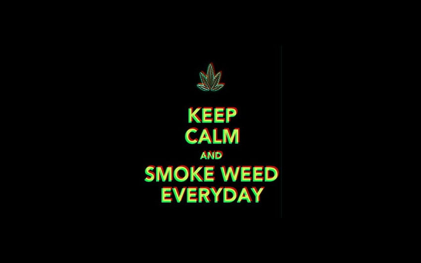 Keep Calm And Smoke Weed Background, Dope Weed HD wallpaper
