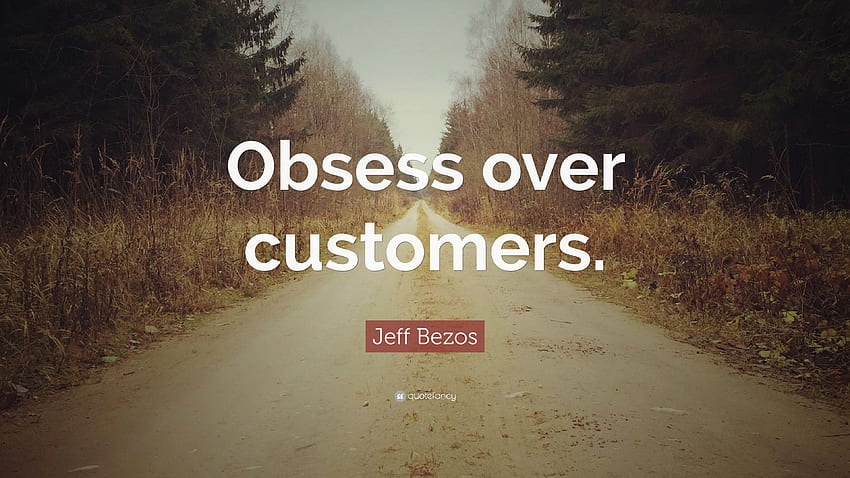 Jeff Bezos Quote: “Obsess over customers.” 12 HD wallpaper