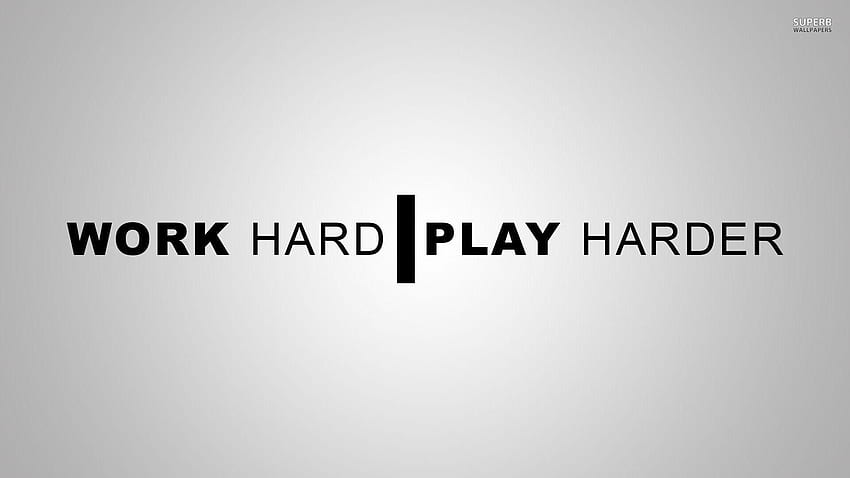 Work Hard, Work Harder HD wallpaper