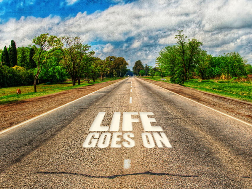 Quotes about Life Goes On (145 quotes) HD wallpaper
