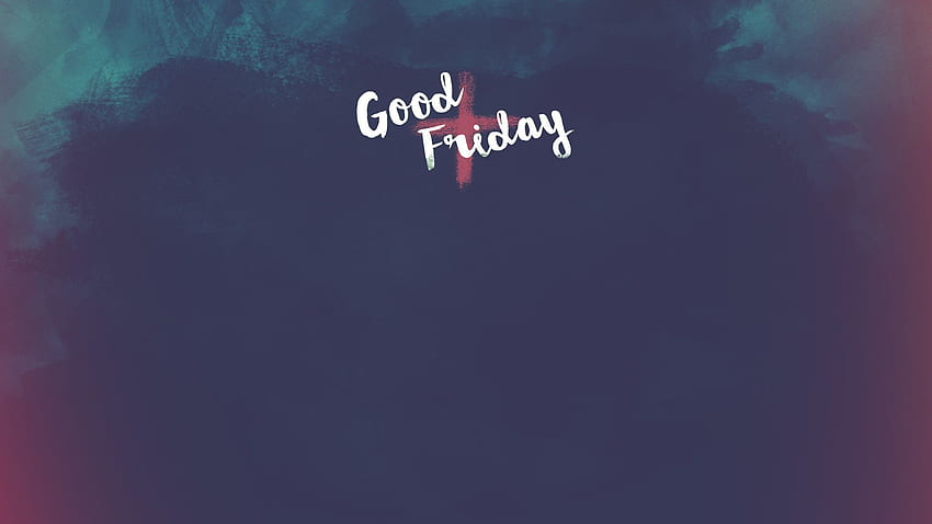 Good Friday Background Data Src Good Friday - Good Friday Background HD ...