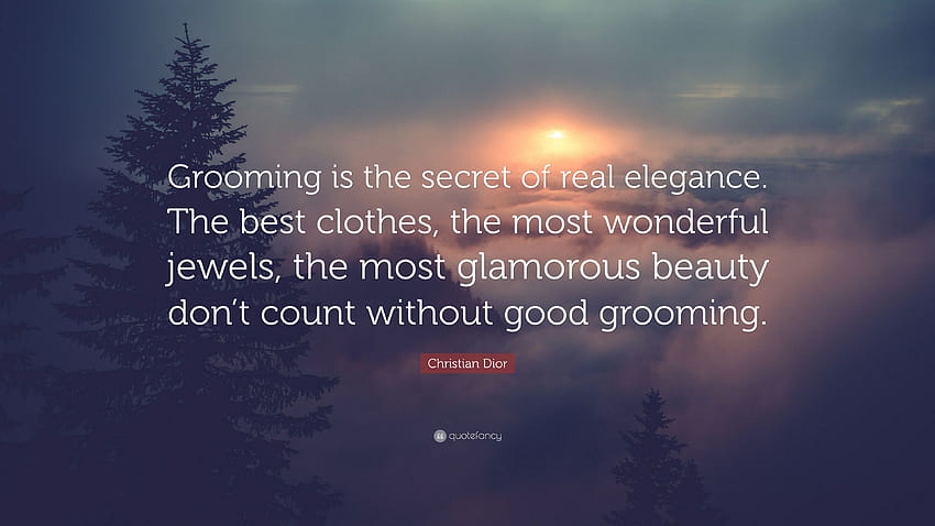 Christian Dior Quote: “Grooming is the secret of real elegance HD wallpaper