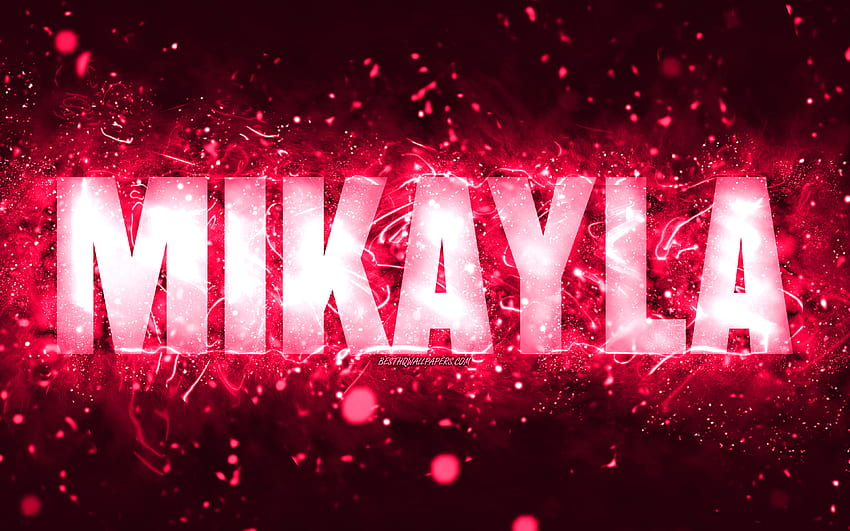 Happy Birtay Mikayla, , pink neon lights, Mikayla name, creative ...