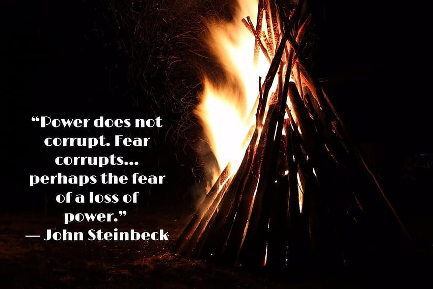 Power Does Not Corrupt Fear Corrupts Power Does Not Corrupt Fear Corrupts . Corruption, Fear, Power HD wallpaper