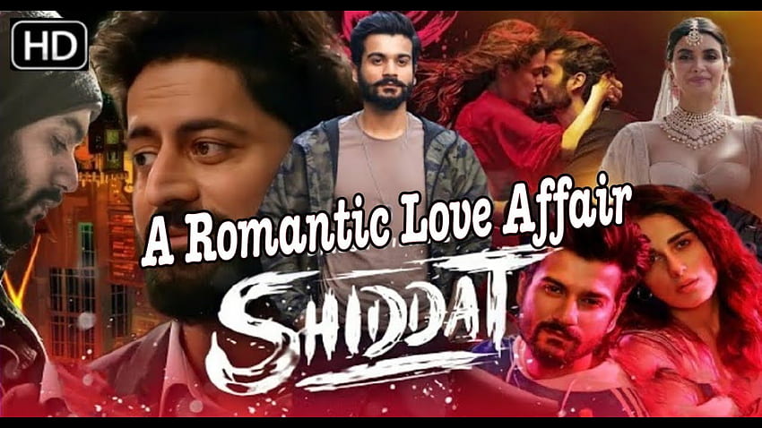 Shiddat (2021) Spiegazione del film completo in hindi l Spiegazione del finale del film di Shiddat in hindi Sfondo HD