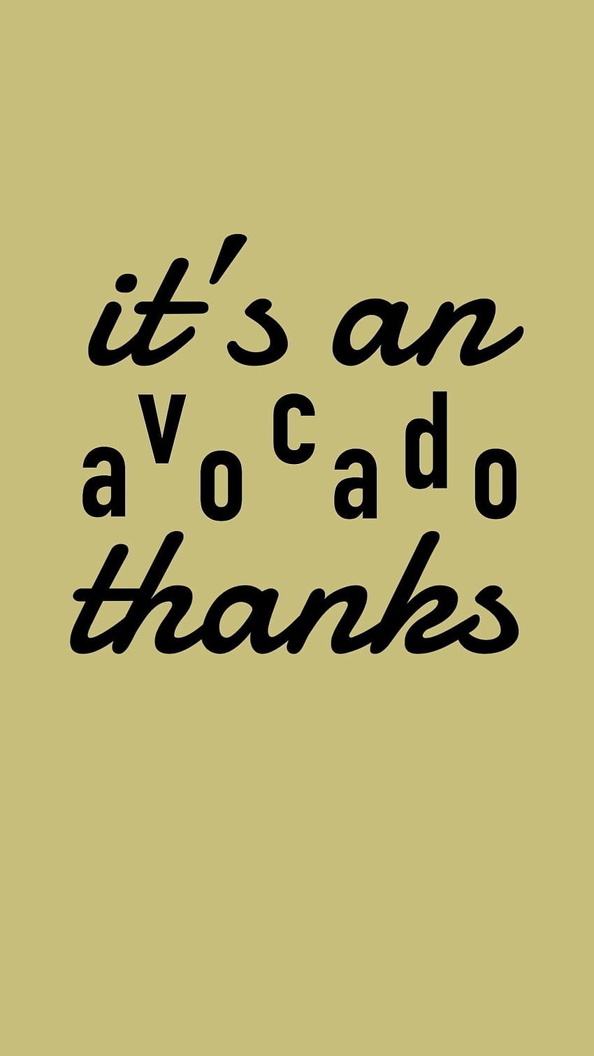 Gosh avocados never been so dang good. Vine quote, Words , Funny iphone HD phone wallpaper