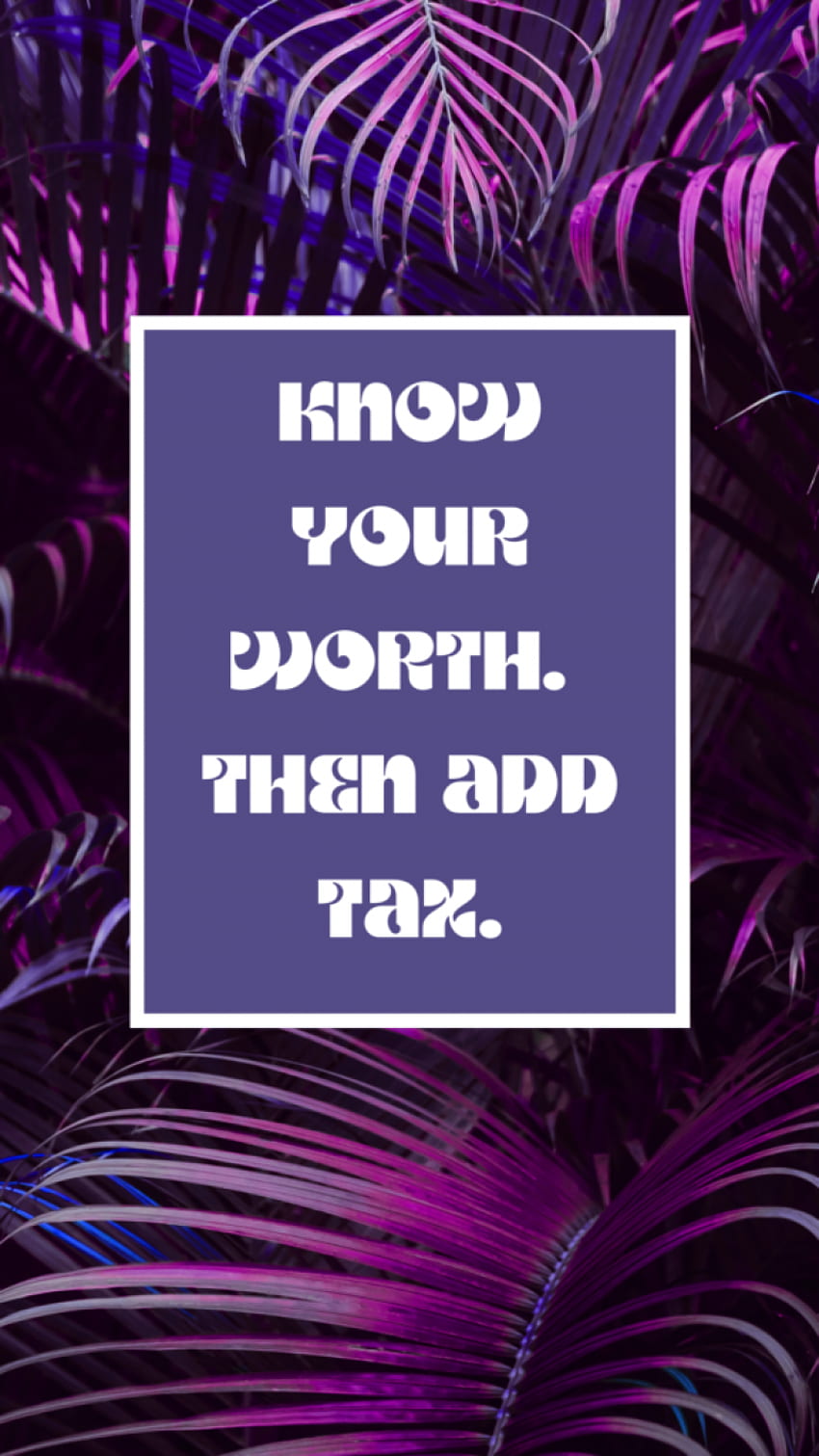 Girl, know your worth, then add tax. Baddie, Purple Baddie HD phone wallpaper