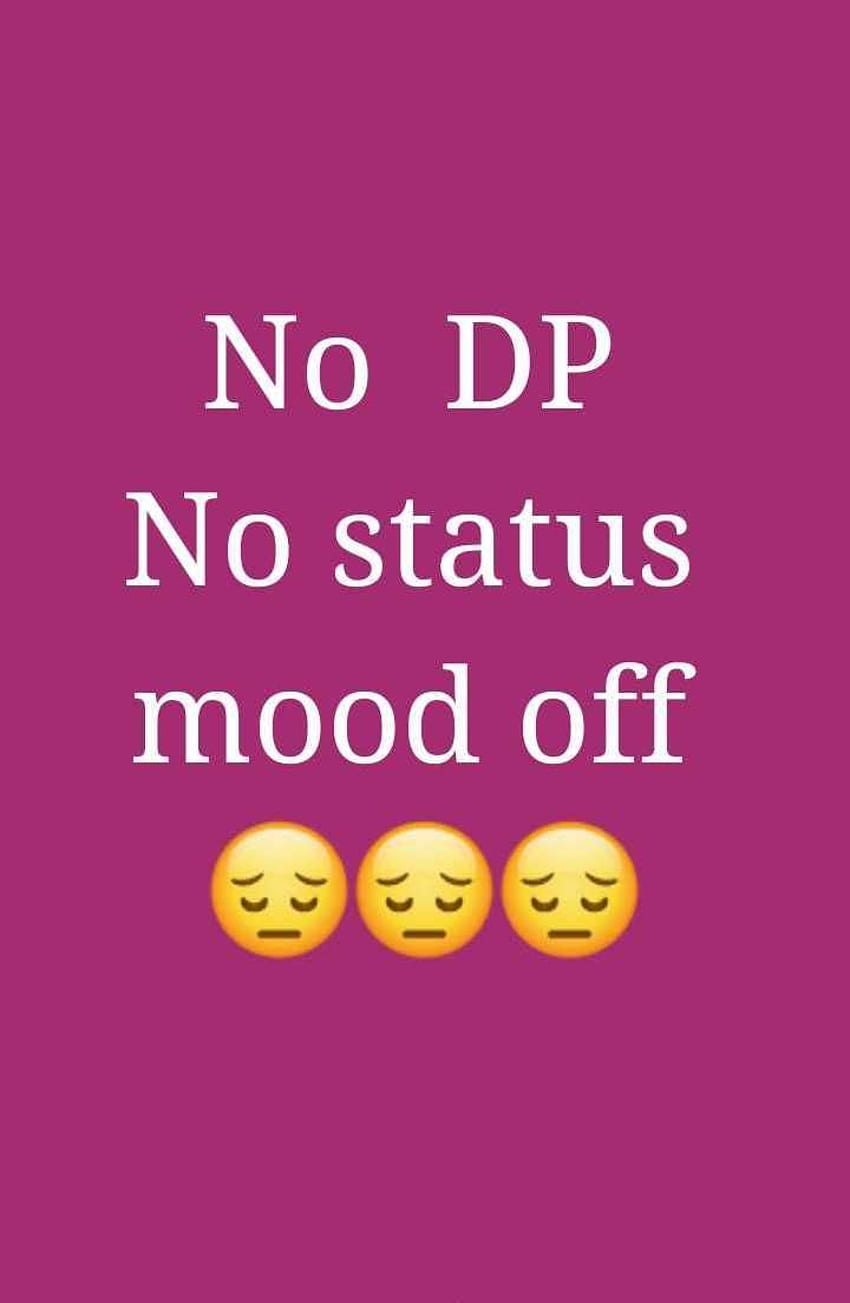 Mood Off WhatsApp DP HD phone wallpaper