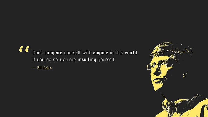 Don't compare, Insulting yourself, Bill Gates HD wallpaper