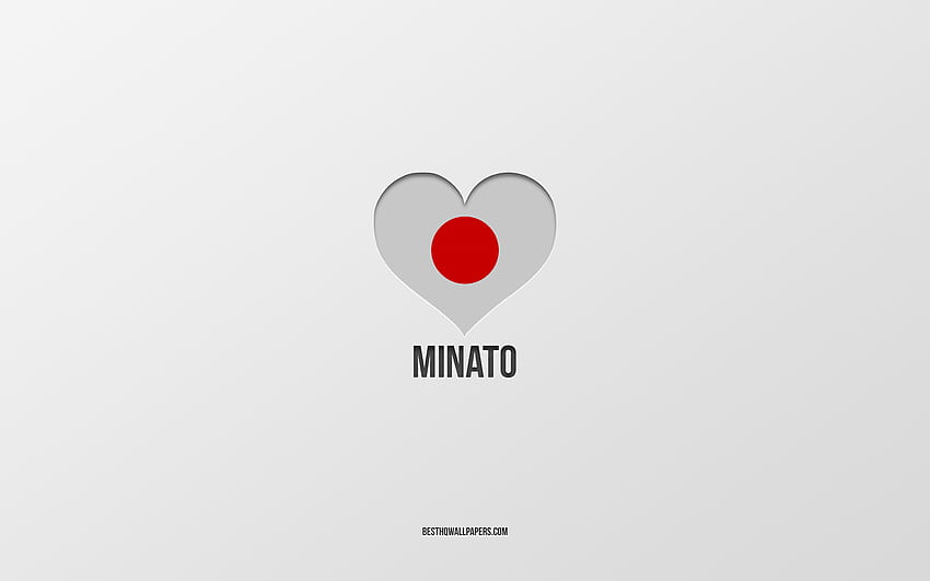 I Love Minato, Japanese cities, Day of Minato, gray background, Minato, Japan, Japanese flag heart, favorite cities, Love Minato HD wallpaper