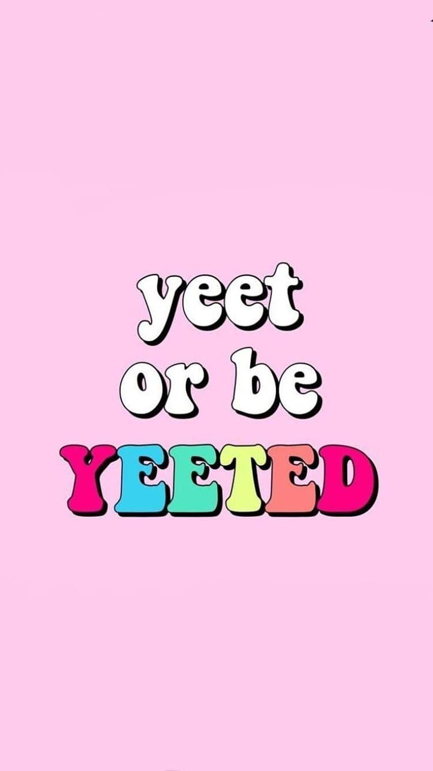 Yeet or be yeeted by RealDisneyPrincess - 06 - on ZEDGE™ now. Browse  millions. cute , Words , Funny, Aesthetic Meme HD phone wallpaper | Pxfuel