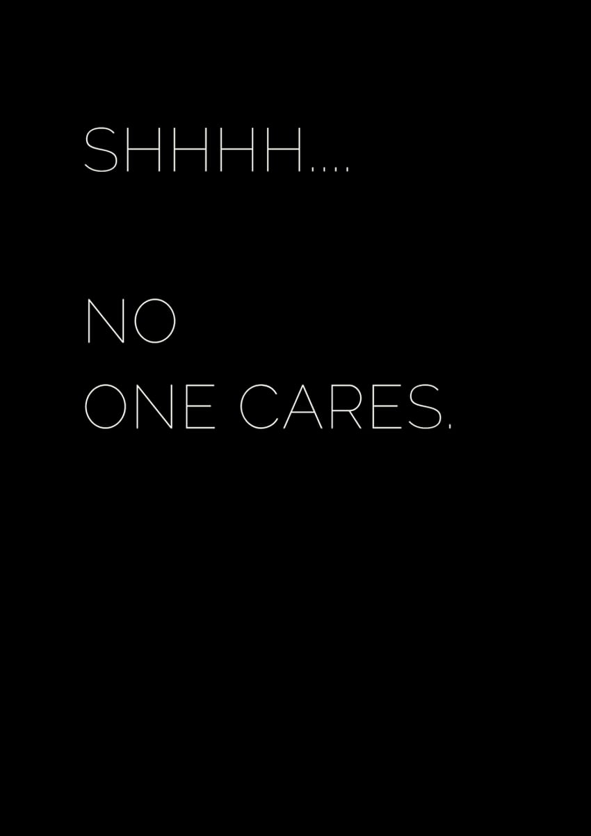 No One Cares HD phone wallpaper