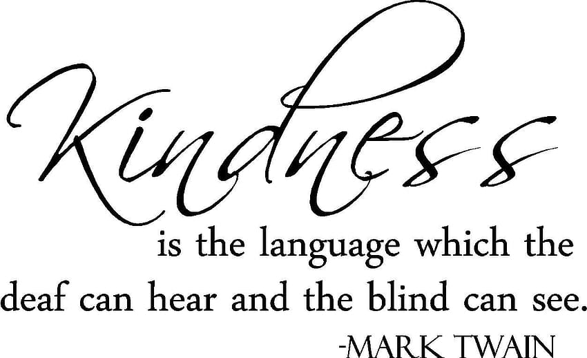 Epic Designs Bondade é a linguagem que os surdos podem ouvir e os cegos podem ver. Adesivos de vinil com citações de arte e frases de arte: artes, artesanato e costura papel de parede HD
