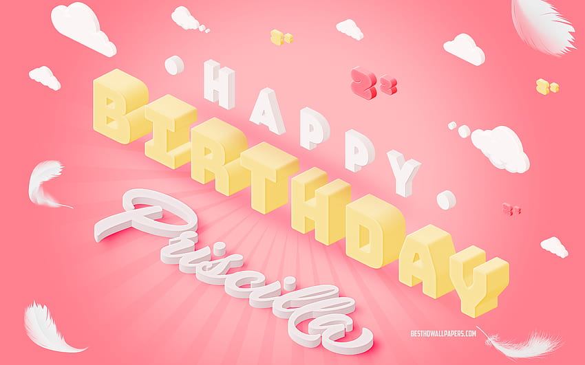 Happy Birtay Priscilla, 3d Art, Birtay 3d Background, Priscilla, Pink Background, Happy Priscilla birtay, 3d Letters, Priscilla Birtay, Creative Birtay Background HD wallpaper