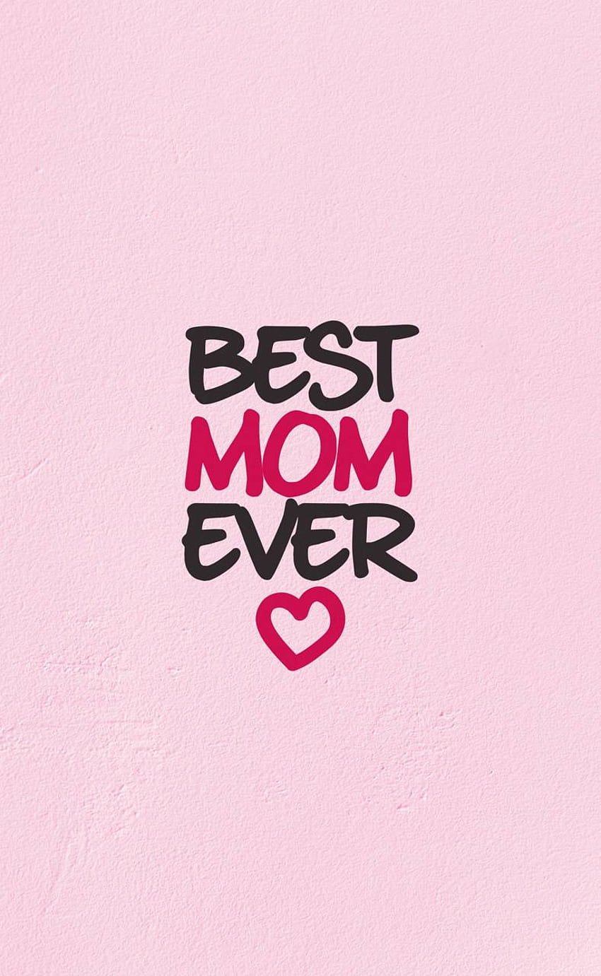 Best Mom Ever Cool Mom Hd Phone Wallpaper Pxfuel